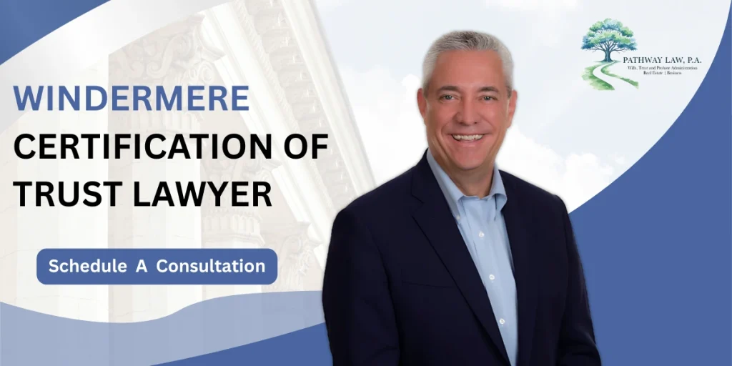Best Windermere Certification of Trust Lawyer