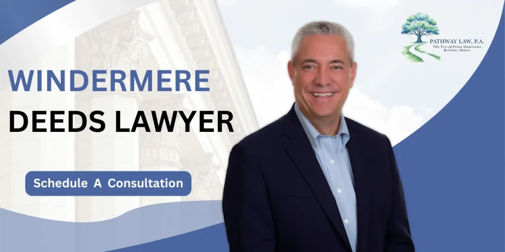 Top Windermere Deeds Lawyer