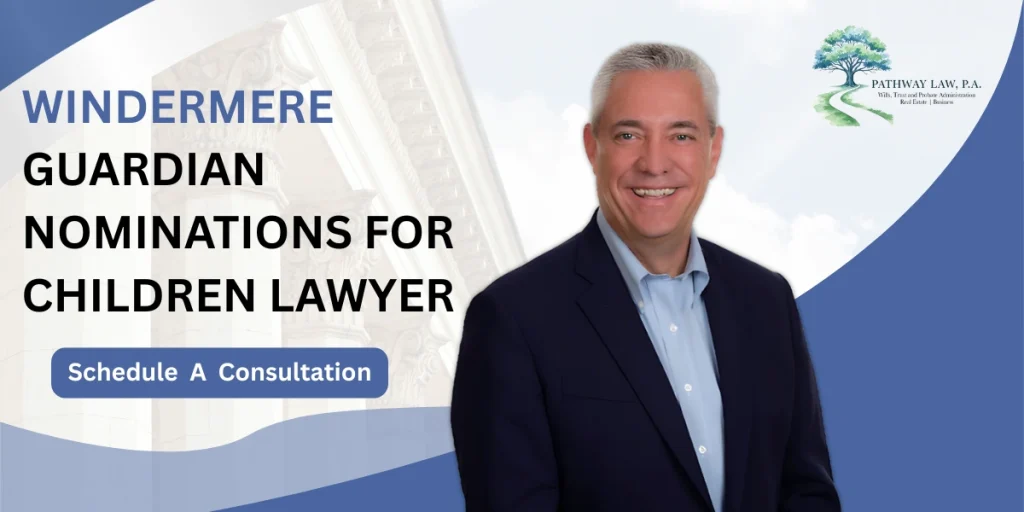 Top Windermere Guardian Nominations for Children Lawyer