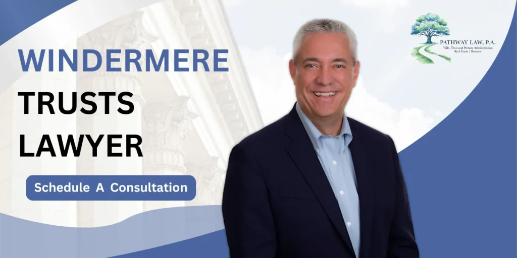 Top Windermere Trusts Lawyer