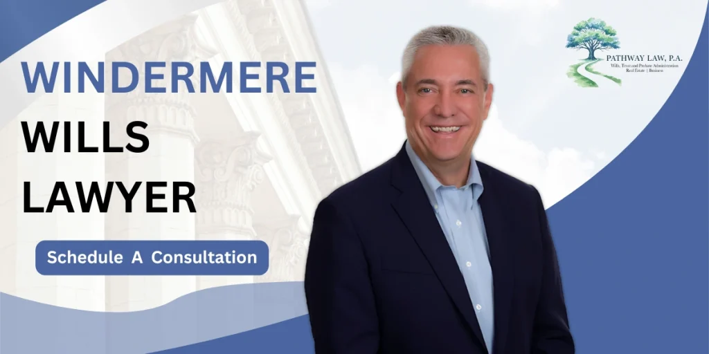 Top Windermere Wills Lawyer