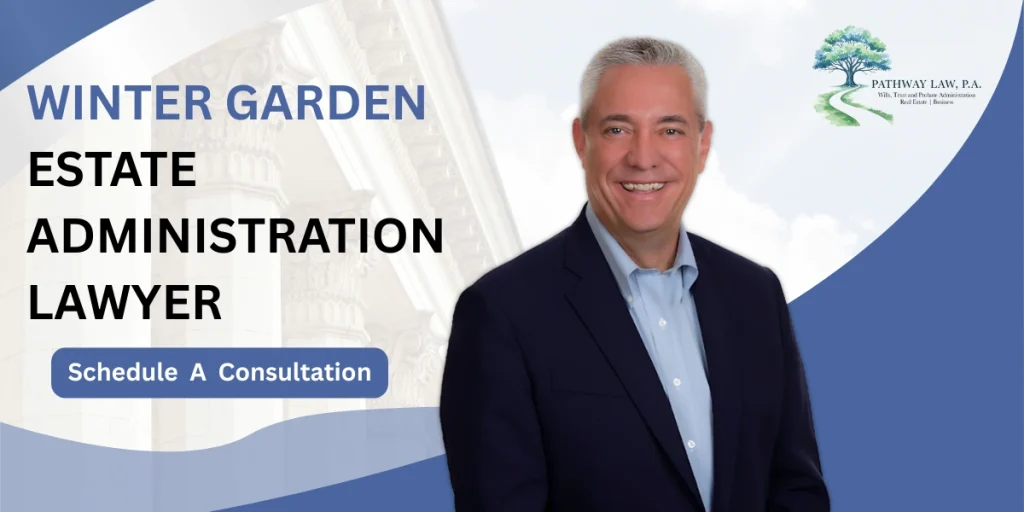 Best Winter Garden Estate Administration Lawyer