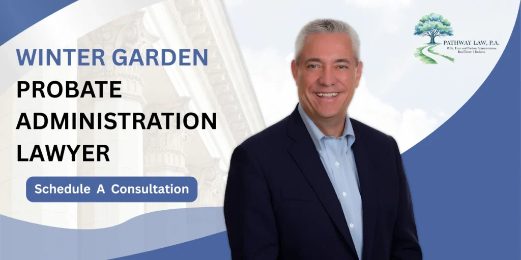 Top Winter Garden Probate Administration Lawyer