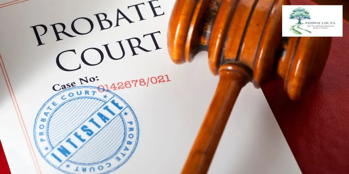 How the Probate Process Works in Florida: A Guide