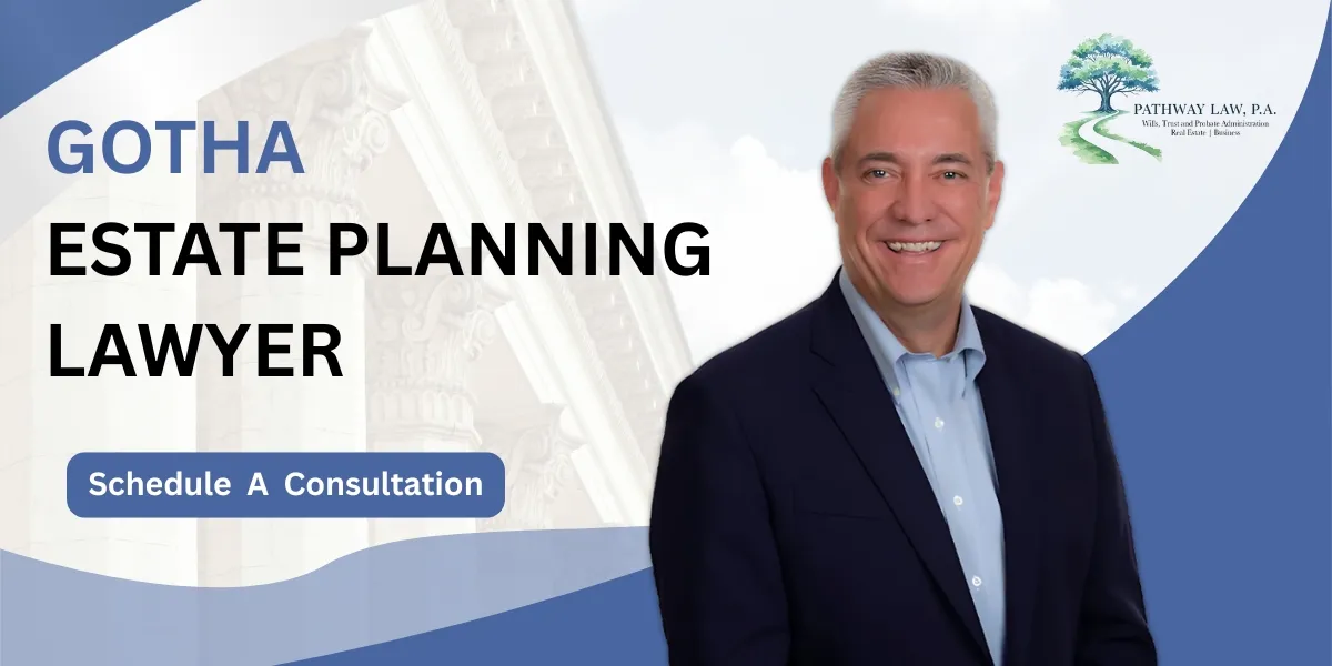 Work with a Gotha Estate Planning Lawyer for personalized estate planning